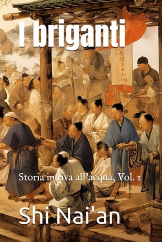 I briganti: Storia in riva all'acqua, Vol. 1 (Italian Edition)