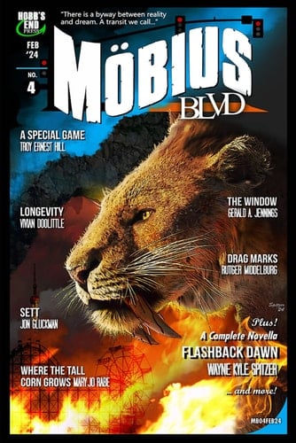 Mobius Blvd: Stories from the Byway Between Reality and Dream No. 4: February 2024
