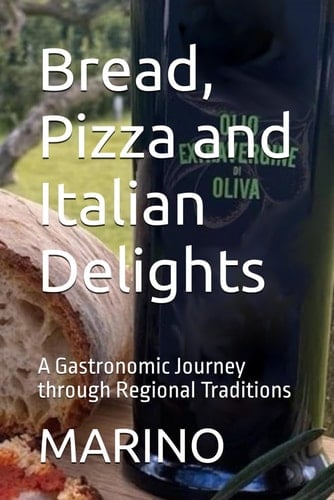 Bread, Pizza and Italian Delights: A Gastronomic Journey through Regional Traditions