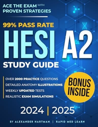 HESI A2 Mastery Guide: Ace the Exam with Proven Strategies | Tailored Study Plans, In-Depth Content Reviews, and 3 Practice Tests to Secure the Top Score and Advance Your Healthcare Career