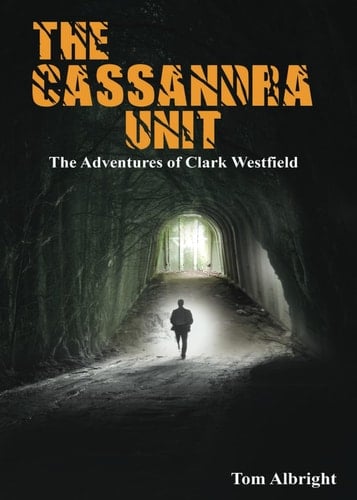 The Cassandra Unit (The Adventures of Clark Westfield)