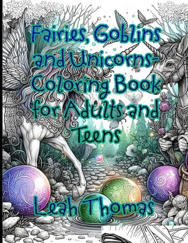 Fairies, Goblins and Unicorns: Coloring Book for Adults and Teens