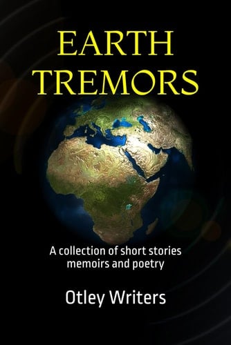 Earth Tremors: A collection of short stories and poetry