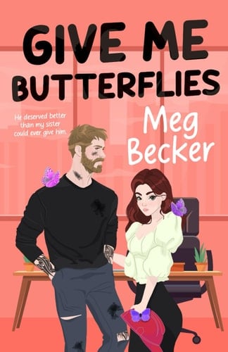 Give Me Butterflies (The Butterflies Series)