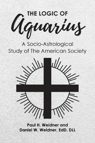 The Logic of Aquarius A Socio-Astrological Study of The American Society
