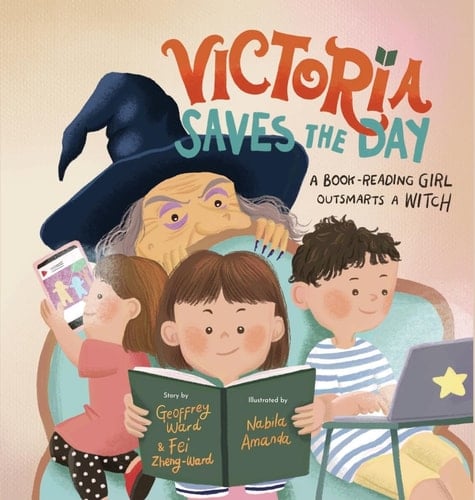 Victoria Saves the Day A Book-Reading Girl Outsmarts a Witch