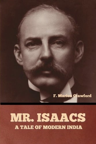 Mr. Isaacs A Tale of Modern India