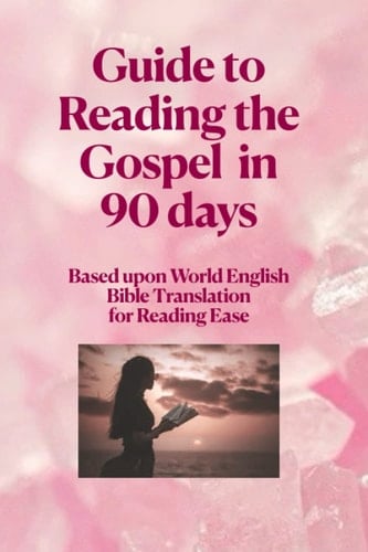 Guide to Reading the Gospel in 90 Days - Pink Version