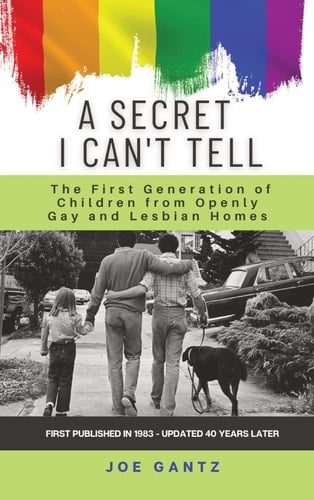 A Secret I Can't Tell The First Generation of Children from Openly Gay and Lesbian Homes