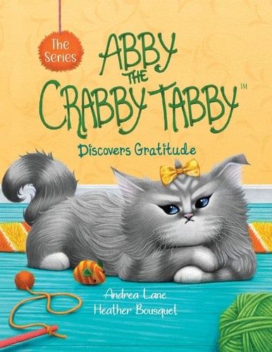 Abby the Crabby Tabby Discovers Gratitude