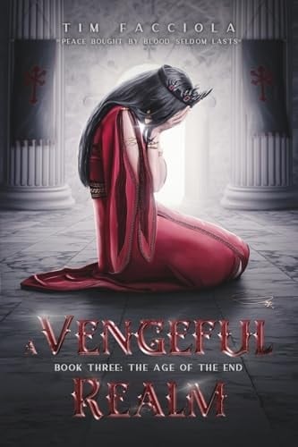 A Vengeful Realm Book 3 - The Age of the End