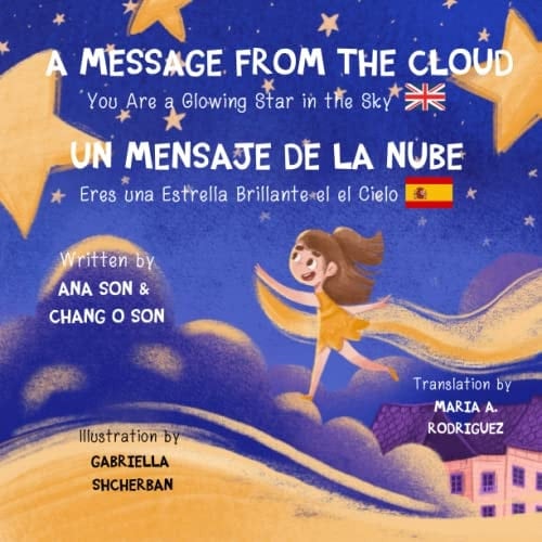 Un Mensaje de la Nube (Edición Bilingüe: Español/Ingles) A Message from the Cloud (Bilingual Edition: English/Spanish)