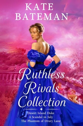 The Ruthless Rivals Collection Desert Island Duke, The Phantom of Drury Lane, and A Scandal In July.