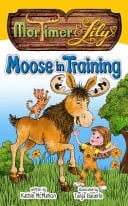 Mortimer and Lily: Moose in Training