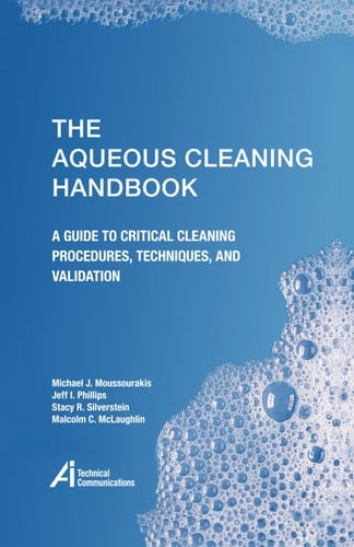 The Aqueous Cleaning Handbook: A Guide to Critical Cleaning Procedures, Techniques, and Validation