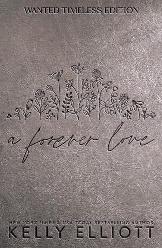 A Forever Love: Timeless Edition (Wanted Timeless Edition)