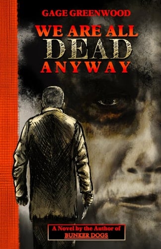 We Are All Dead Anyway