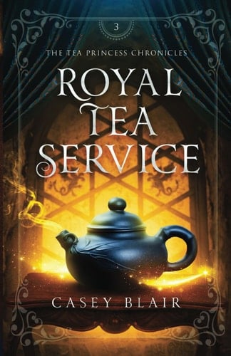 Royal Tea Service (Tea Princess Chronicles)
