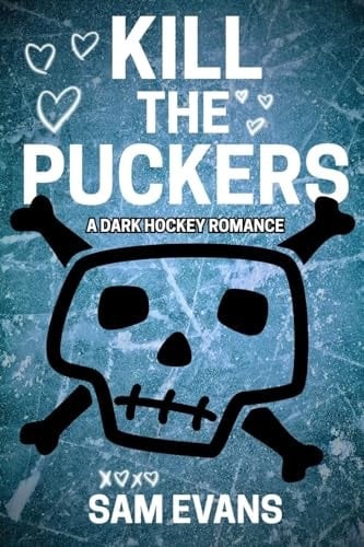 Kill the Puckers: A Dark Hockey Romance