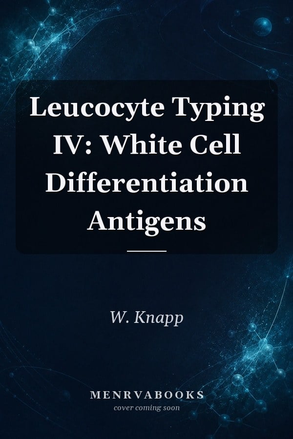 Leucocyte Typing IV: White Cell Differentiation Antigens