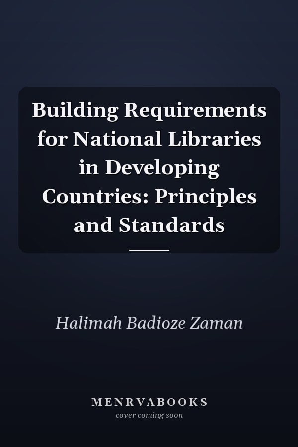 Building Requirements for National Libraries in Developing Countries: Principles and Standards