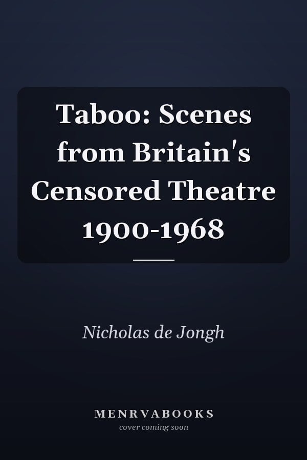 Taboo: Scenes from Britain's Censored Theatre 1900-1968