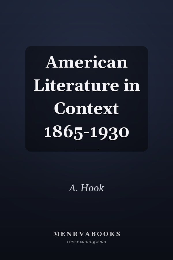 American Literature in Context 1865-1930