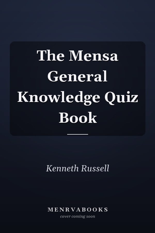 The Mensa General Knowledge Quiz Book