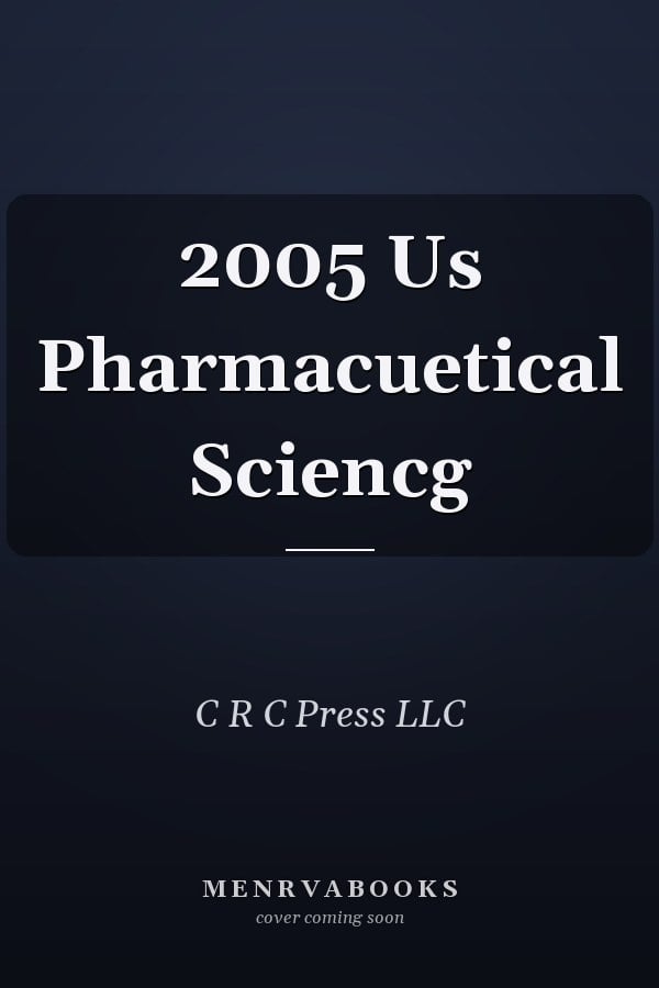 2005 Us Pharmacuetical Sciencg