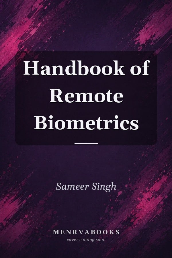 Handbook of Remote Biometrics