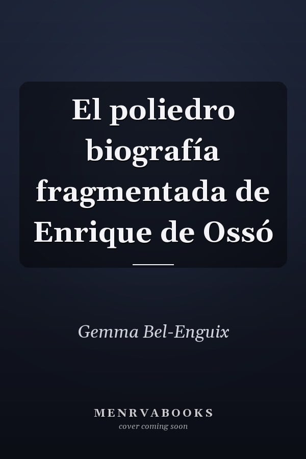 El poliedro biografía fragmentada de Enrique de Ossó