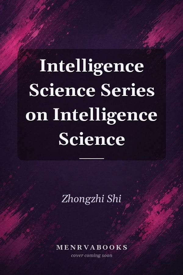 Intelligence Science
            
                Series on Intelligence Science