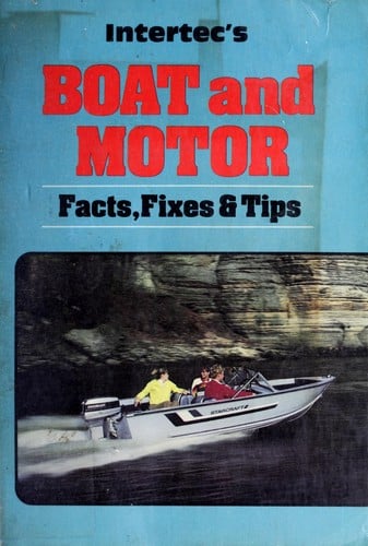 Boat and motor facts, fixes & tips