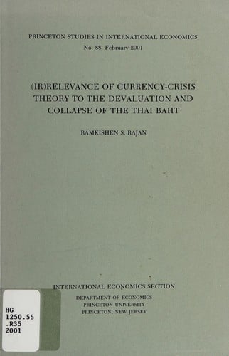(Ir)Relevance of Currency-Crisis Theory to the Devaluation and Collapse of the Thai Baht (Princeton Studies in International Economics)