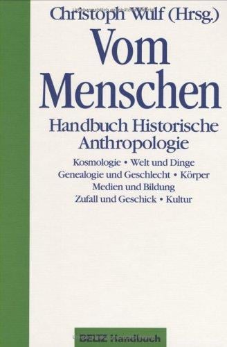 Vom Menschen: Handbuch Historische Anthropologie (German Edition)