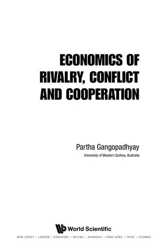 Economics of rivalry, conflict and cooperation
