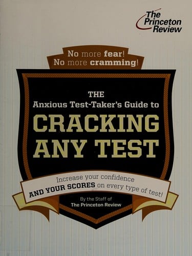 The anxious test-taker's guide to cracking any test