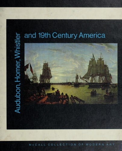 Audubon, Homer, Whistler and 19th Century America