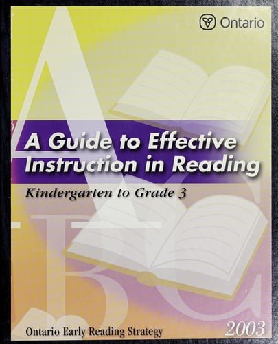 A Guide to effective instruction in reading, kindergarten to grade 3.