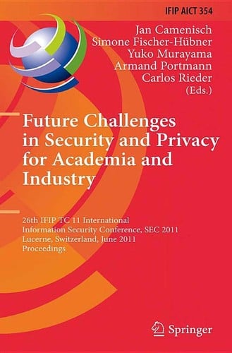 Future Challenges in Security and Privacy for Academia and Industry