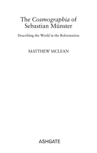 COSMOGRAPHIA OF SEBASTIAN MUNSTER: DESCRIBING THE WORLD IN THE REFORMATION