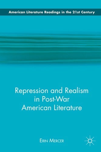 Repression and realism in post-war American literature