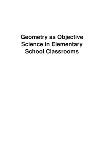 Geometry as objective science in elementary school classrooms