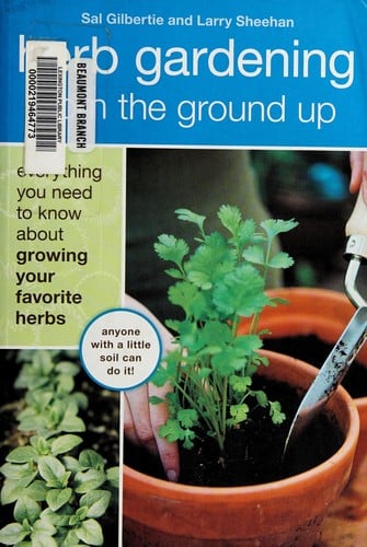 Herb gardening from the ground up