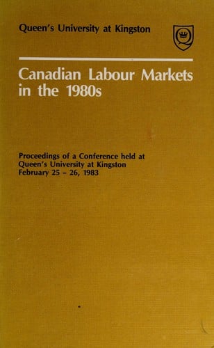 Canadian labour markets in the 1980s