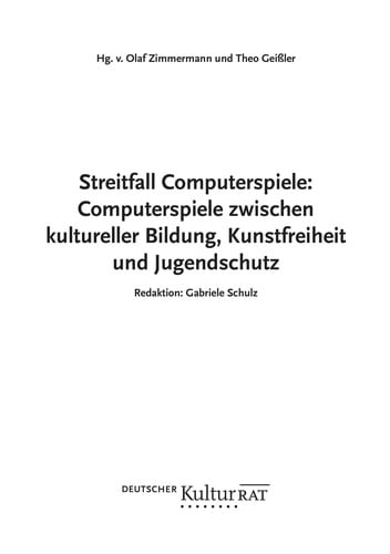 Streitfall Computerspiele: Computerspiele zwischen kultureller Bildung, Kunstfreiheit und Jugendschutz
