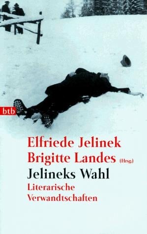 Jelineks Wahl. Literarische Verwandschaften