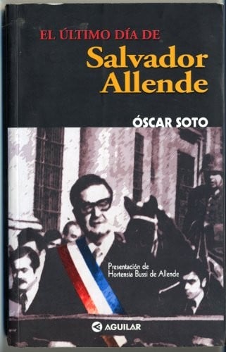 El Ultimo Dia De Salvador Allende