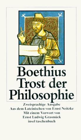 Trost der Philosophie. Zweisprachige Ausgabe. Lateinisch / Deutsch
