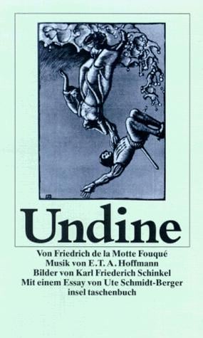 Undine. Ein Märchen der Berliner Romantik